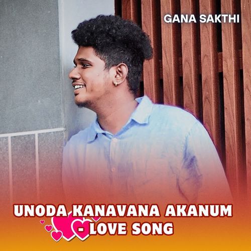 Unoda Kanavana Akanum - Love Song