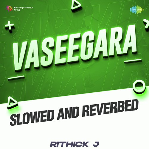 Vaseegara - Slowed And Reverbed