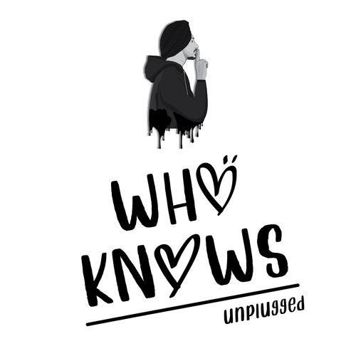 Who Knows (Unplugged)