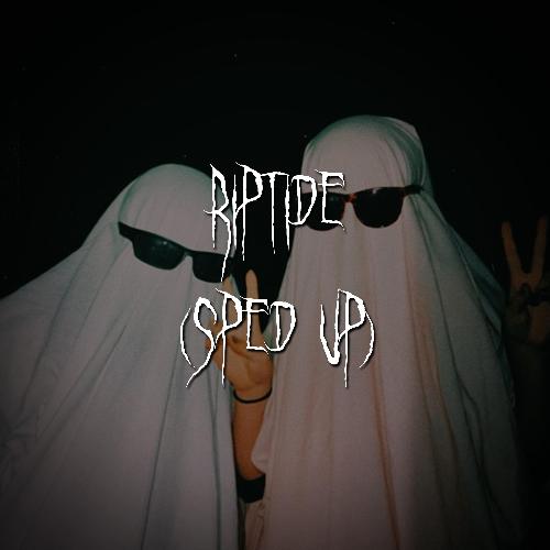 riptide (sped up) cover art