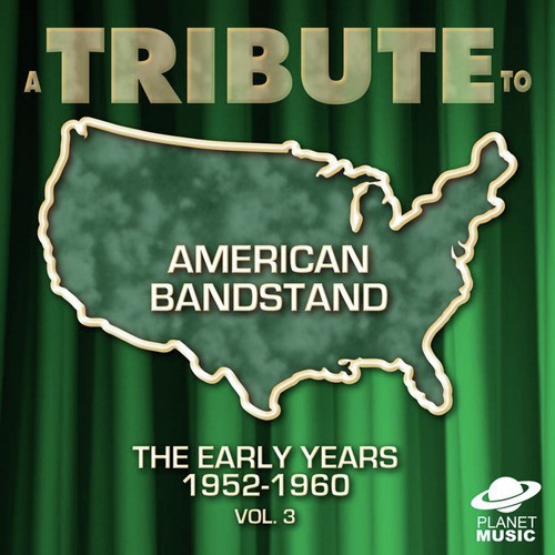 A Tribute To American Bandstand: The Early Years 1952-1960, Vol.3 Songs ...