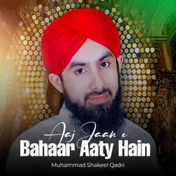 Aaj Jaan e Bahaar Aaty Hain