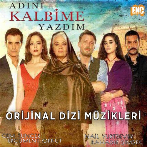 Adını Kalbime Yazdım (Orijinal Dizi Müzikleri)