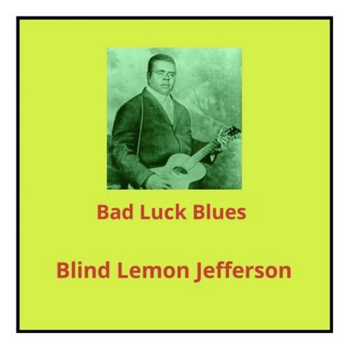 Bad Luck Blues