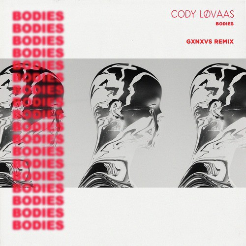 Bodies (GXNXVS Remix)