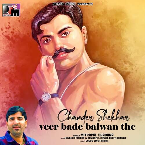 Chander Shekhar Veer Bade Balwan The