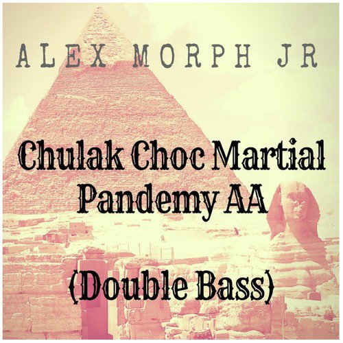 Chulak Choc Martial Pandemy Aa (Double Bass) (Original Mix)