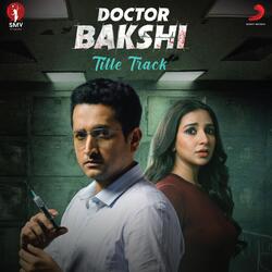 Doctor Bakshi (From &quot;Doctor Bakshi&quot;) (Title Track)-I1k5VjhZYmQ