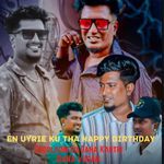En Uyrie Ku Tha Happy Birthday