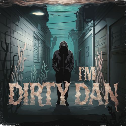 I'm Dirty Dan cover art