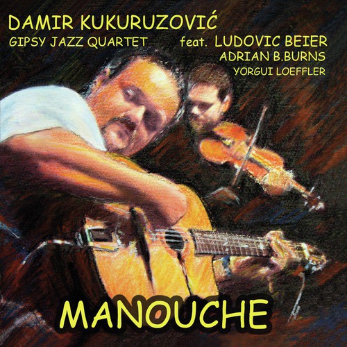 Manouche (feat. Ludovic Beier, Adrian B. Burns & Yorgui Loeffler)
