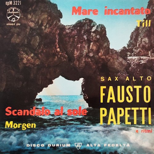 Mare incantato (Scandalo Al sole ,Till, Morgen ,Sax Alto Fausto Papetti e Ritmi)