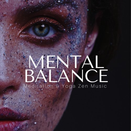 Mental Balance - Meditation & Yoga Zen Music for Positive Energy, Total Relaxation, Healthy Lifestyle_poster_image