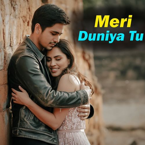 Meri Duniya Tu