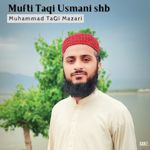 Mufti Taqi Usmani shb