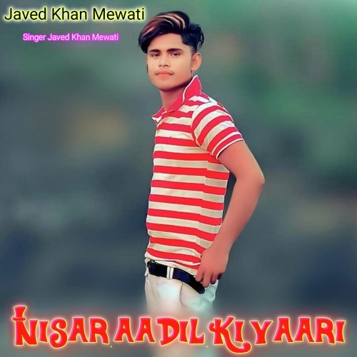 Nisar Aadil Ki Yaari