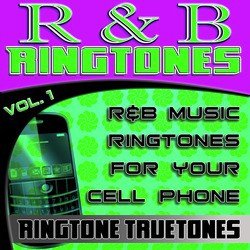 R&B Ringtones Vol. 1 - R&B Music Ringtones For Your Cell Phone