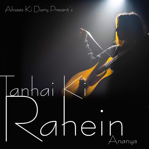 Tanhai Ki Rahein