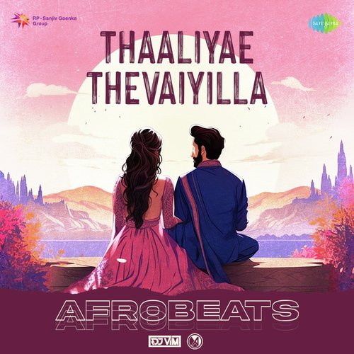 Thaaliyae Thevaiyilla - Afrobeats