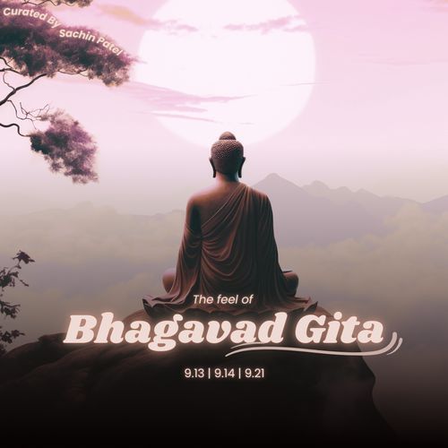 The Feel of Bhagavad Gita 9.13 | 9.14 | 9.21