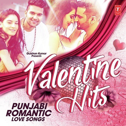 Valentine Hits: Punjabi Romantic Love Songs