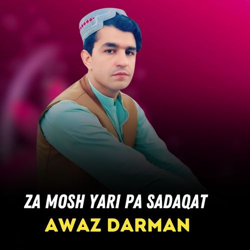 Za Mosh Yari Pa Sadaqat