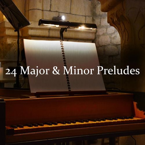 24 Major & Minor Preludes, Op. 1, Nos. 1 - 3
