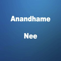 Anandhame Nee-HiYbA0UFcHs