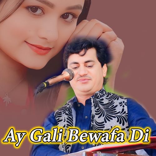 Ay Gali Bewafa Di