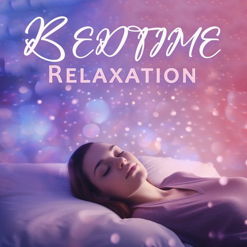 Bedtime Relaxation: Soft New Age Music, Instant Deep Sleep, Thoughts Harmony