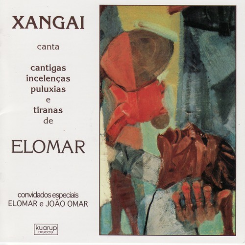 Xangai Canta Cantigas, Incelenças, Puluxias e Tiranas de Elomar