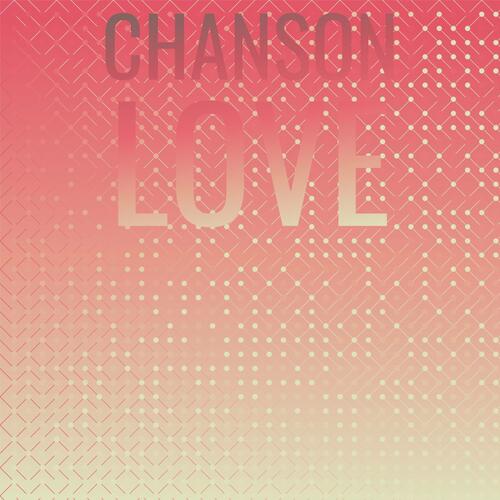 Chanson Love