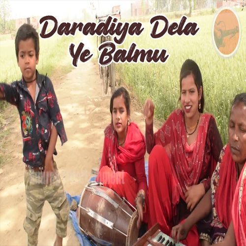Daradiya Dela Ye Balmu