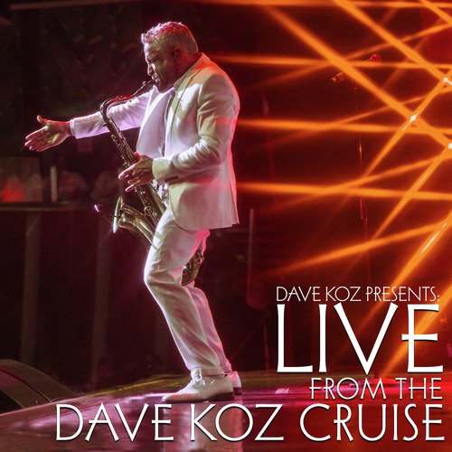 Dave Koz Presents: Live from the Dave Koz Cruise_poster_image