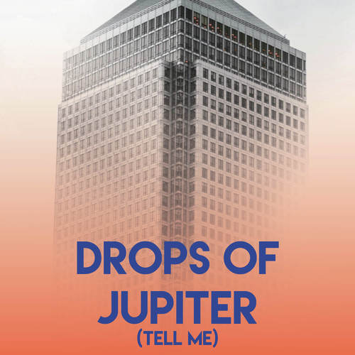 Drops of Jupiter (Tell Me)