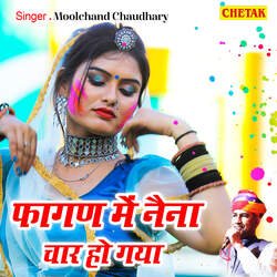 Fagan Me Naina Char Ho Gaya
