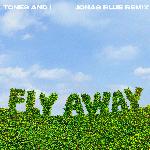 Fly Away (Jonas Blue Remix)