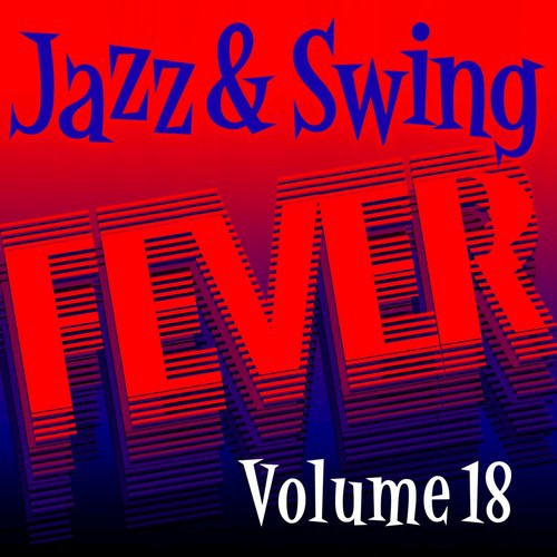 Jazz and Swing Fever, Vol. 18