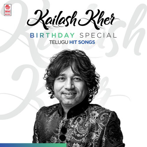 Kailash Kher Birthday Special Telugu Hit Songs