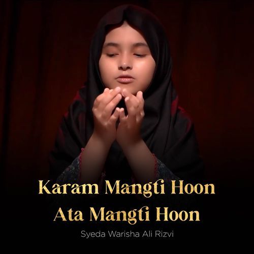 Karam Mangti Hoon Ata Mangti Hoon