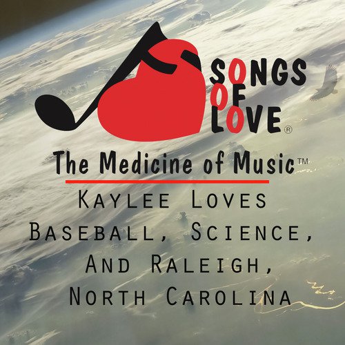 Kaylee Loves Baseball, Science, and Raleigh, North Carolina cover art