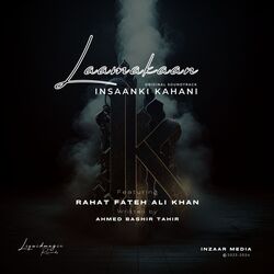 Laamakaan OST Insaan Ki Kahani-GBwFUBB3b3U