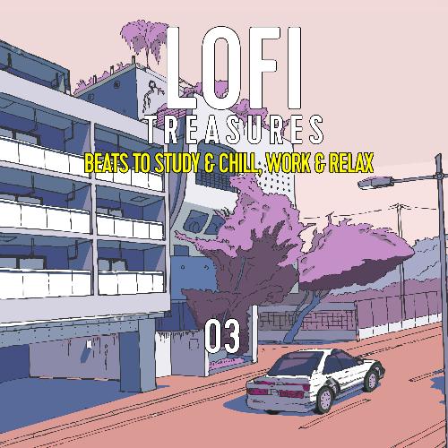 Lofi Treasures, Vol. 3: Beats to Study & Chill, Work & Relax