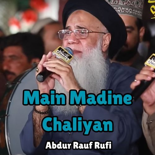 Main Madine Chaliyan