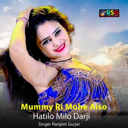 Mummy Ri Mohe Aiso Hatilo Milo Darji