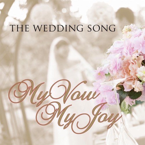My Vow My Joy (The Wedding Song)