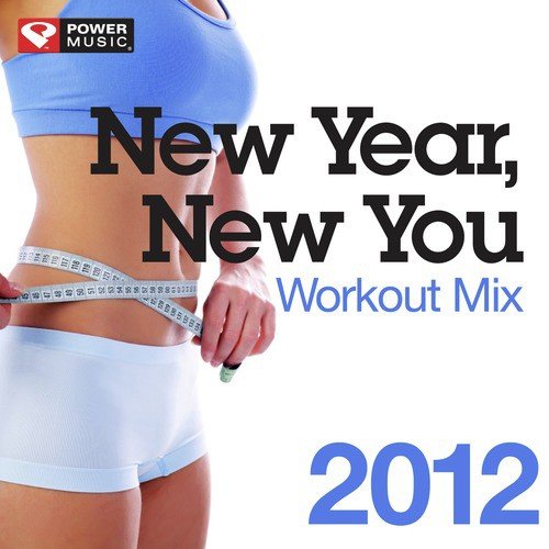 New Year New You Workout Mix 2012 (60 Min Non-Stop Workout Mix (130 BPM) )