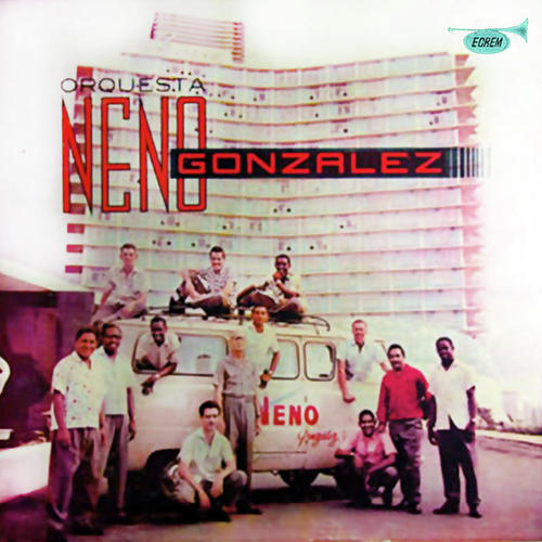 Orquesta Neno González (Remasterizado)