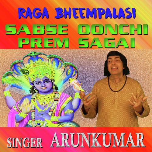 Raga Bhimpalas - Sab Se Oonchi Prem Sagai