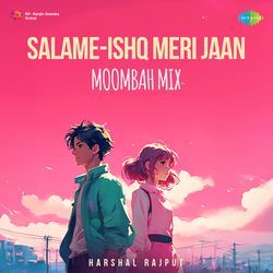 Salame-Ishq Meri Jaan - Moombah Mix-FlwdXQ4DYWE